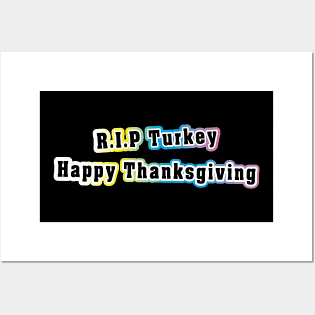 Thanksgiving day & R.I.P Turkey_funny Thanksgiving turkey dinner meme Wall Art by jessie848v_tw